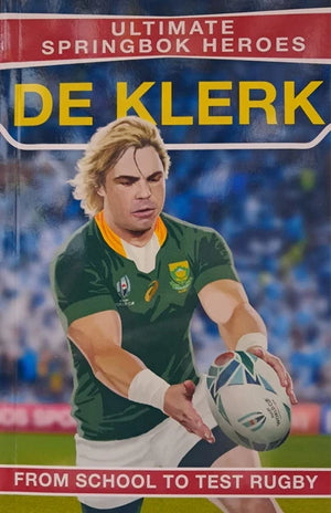 Ultimate Sprinbok Heroes: De Klerk