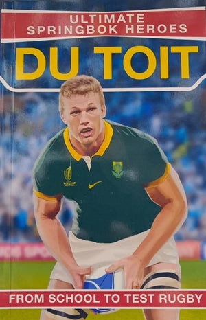 Ultimate Sprinbok Heroes: Du Toit