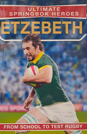 Ultimate Sprinbok Heroes: Etzebeth