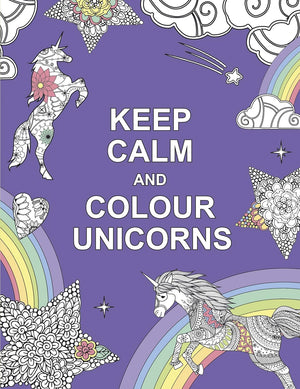 Keep Calm and Colour Unicorns (Huck & Pucker Colouring Books)