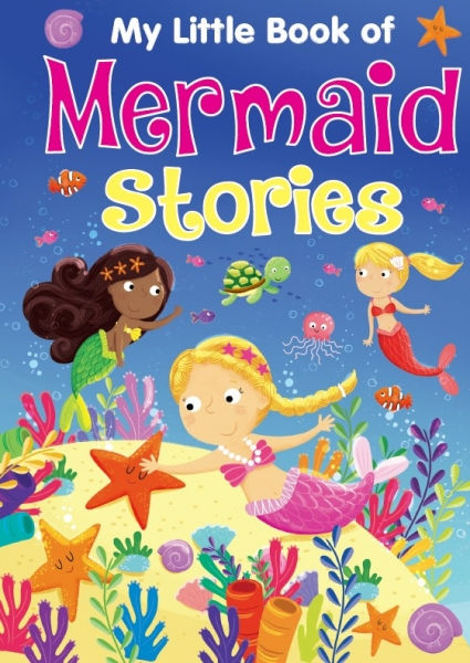 MY LITTLE BOOK OF MERMAID STORIES