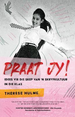 Praat jy! Idees vir die skep van 'n skryfkultuur in die klas