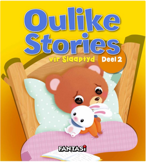 Oulike Stories vir Slaaptyd Deel 2