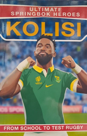 Ultimate Springbok Heroes: Siya Kolisi