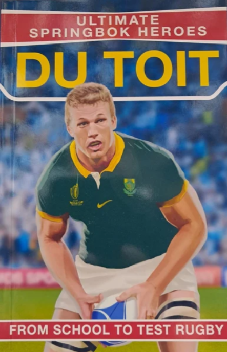 Ultimate Springbok Heroes: Pieter - Steph du Toit