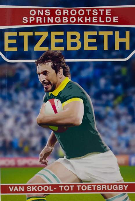 Ons Grootste Springbokhelde : Etzebeth