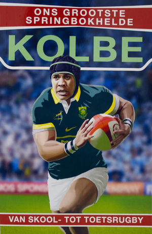 Ons Grootste Springbokhelde : Kolbe