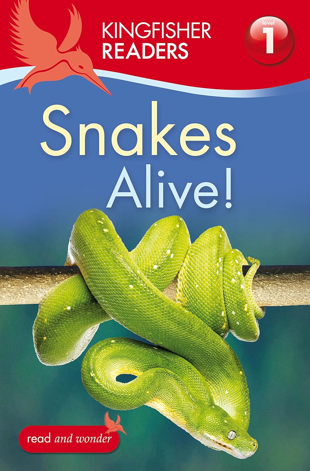 Snakes Alive! (Kingfisher Readers)