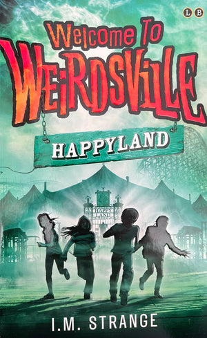 Welcome to Weridsville: Happyland