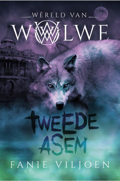 Wêreld van Wolwe: Tweede Asem (Boek 2)