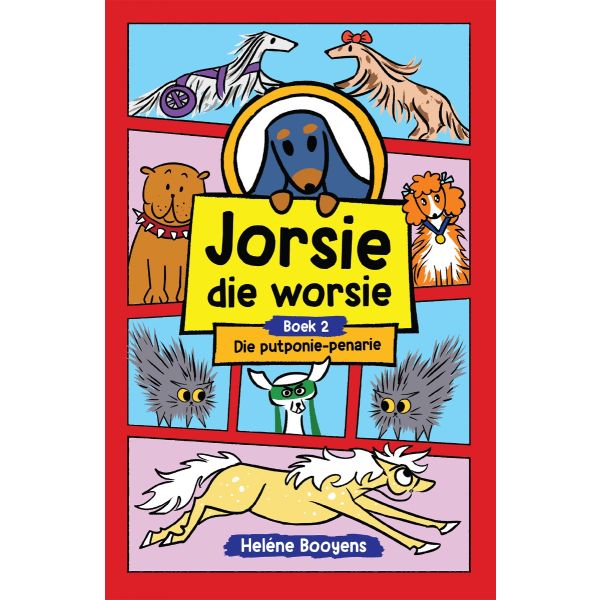 Jorsie die worsie 2: Die putponie-penarie