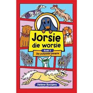 Jorsie die worsie 2: Die putponie-penarie