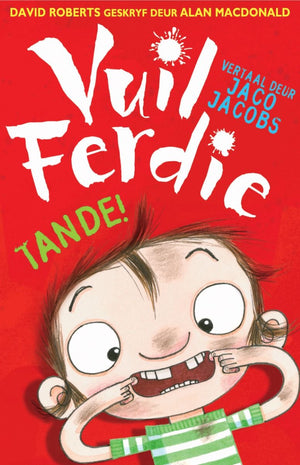 Vuil Ferdie: Tande!