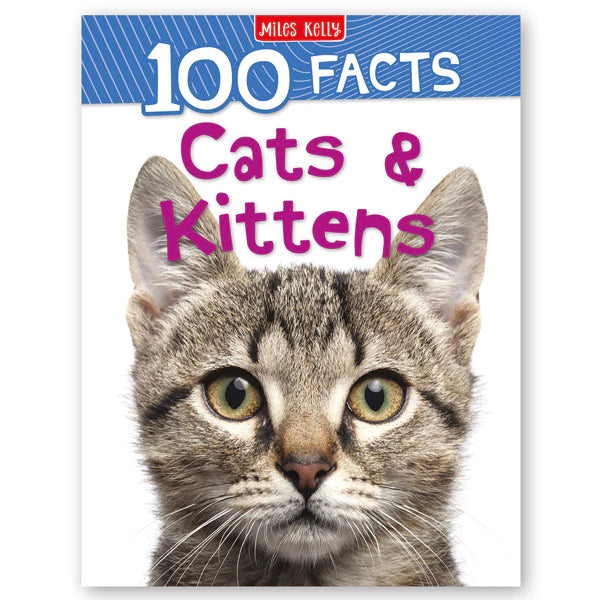 100 Facts: Cats & Kittens