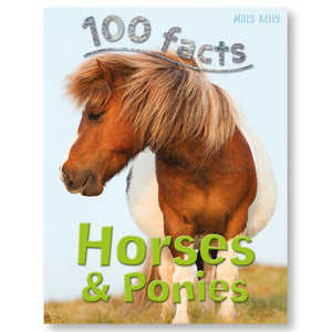 100 Facts: Horses & Ponies