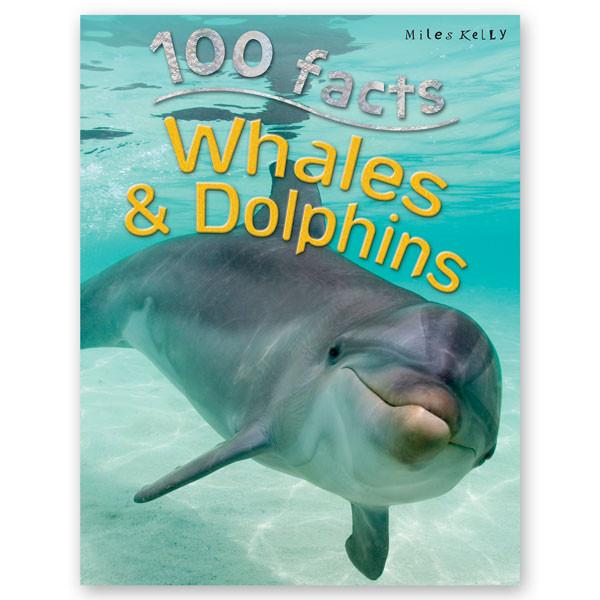 100 Facts: Whales & Dolphins