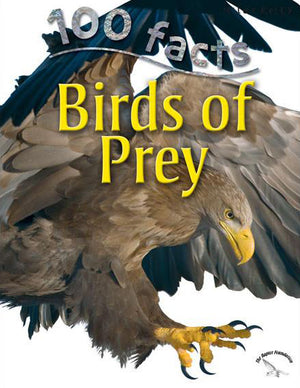 100 Facts: Birds of Prey