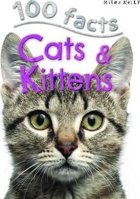 100 Facts: Cats & Kittens