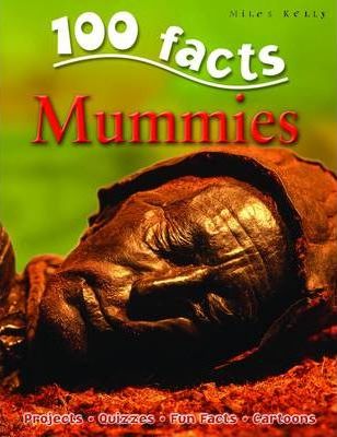 100 Facts: Mummies