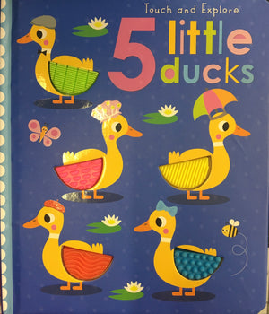 Touch and feel: Five Little Ducks