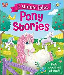 5 Minute Tales: Pony Stories