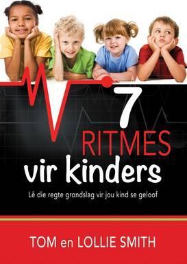 7 Ritmes vir Kinders: Lê die regte grondslag vir jou kind se geloof