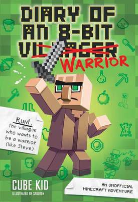 Minecraft: Diary of an 8-Bit Warrior (Book 1)
