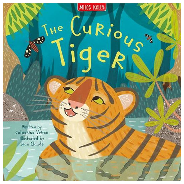 Miles Kelly: The Curious Tiger