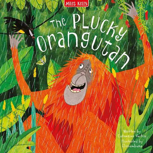 Miles Kelly: The Plucky Orangutan