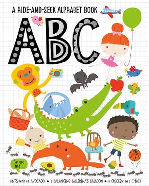ABC: A hide-and-seek Alphabet Book
