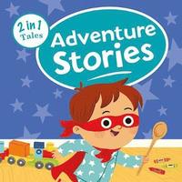 2 in 1 Tales: Adventure Stories