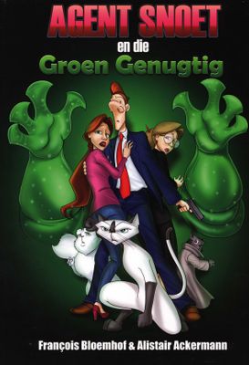 Agent Snoet en die groen genugtig: Boek 3