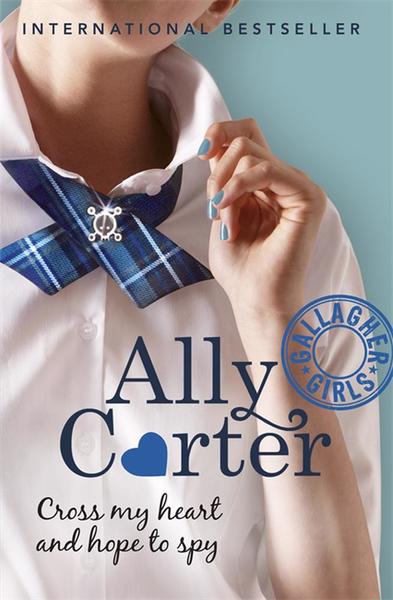 Ally Carter: Cross my heart and hope to spy