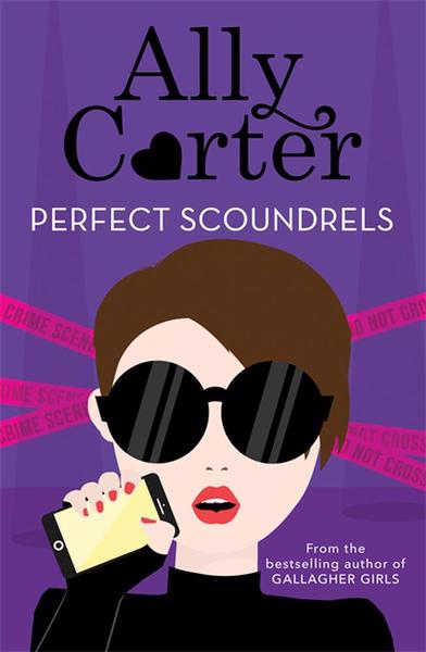 Ally Carter: Perfect Scoundrels