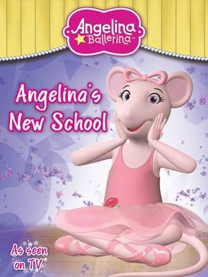Angelina Ballerina: Angelina's new School
