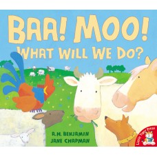 BAA! MOO! What will we do? (Picture flat)
