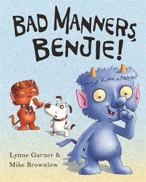 Bad Manners, Benjie! (Picture flat)