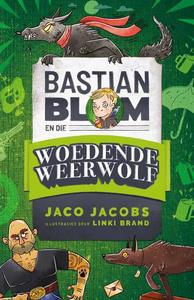 Bastian Blom en die woedende weerwolf 2e Uitgawe