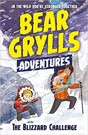 Bear Grylls Adventures - The Blizzard Challenge (Book 1)