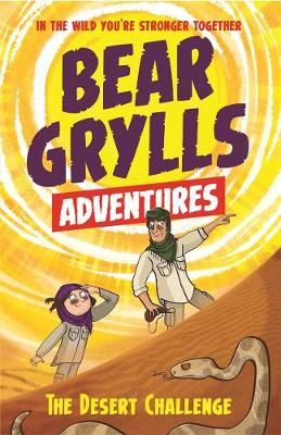 Bear Grylls Adventures - The Desert Challenge (Book 2)