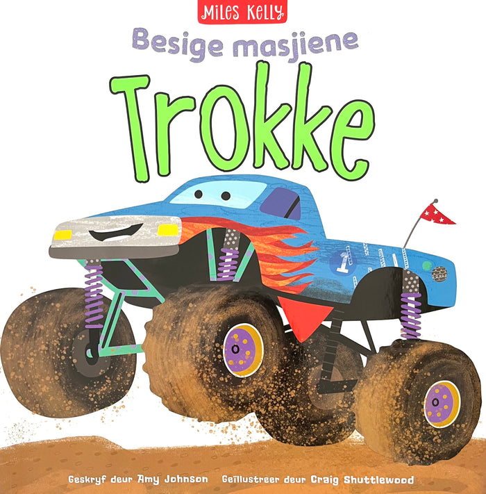 Besige Masjiene: Trokke