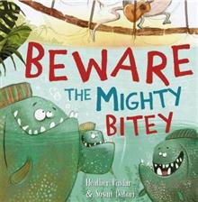 Beware the Mighty Bitey  (Picture flat)