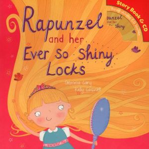 Book & CD: Rapunzel and her Ever so Shiny Locks (Picture Flat)