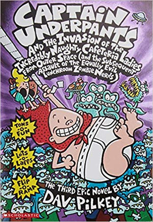 Captain Underpants (3): Invasion of the Incredibly Naughty Cafeteria Ladies from Outer Space