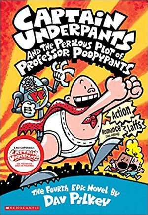 Captain Underpants (4): The Perilous Plot of Professor Poopypants
