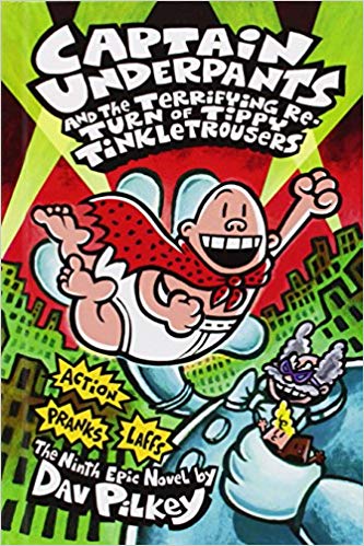 Captain Underpants (9): Terrifying Return of Tippy Tinkletrousers