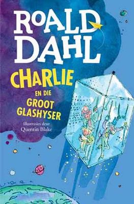 Roald Dahl: Charlie en die Groot Glashyser