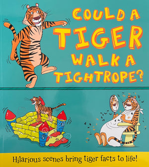 Could a Tiger Walk a Tightrope?