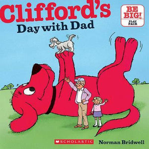 Clifford's day with Dad (Be Big): Read Together