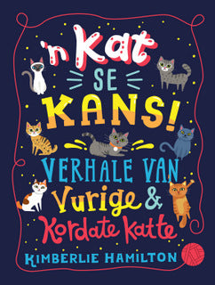 Kat se kans! Verhale van vurige en kordate katte!, 'n